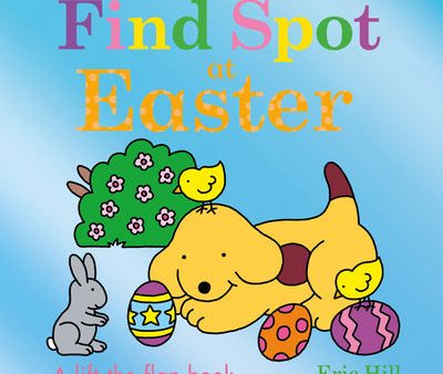 Find Spot at Easter: A Lift-The-Flap Book Sale