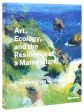 Art, Ecology, and the Resilience of a Maine Island: The Monhegan Wildlands on Sale