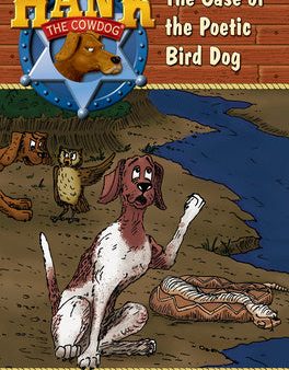 Case of the Poetic Bird Dog: Hank the Cowdog Book 82, The For Discount