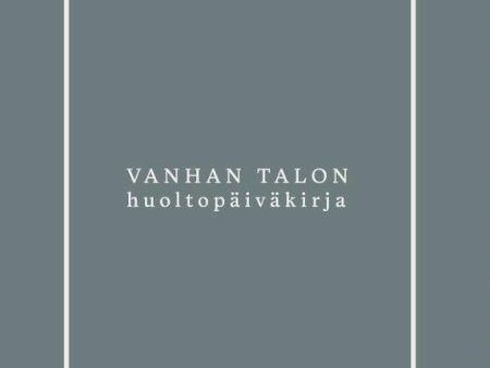 Vanhan talon huoltopäiväkirja Discount