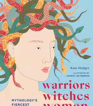 Warriors, Witches, Women: Mythology s Fiercest Females For Sale