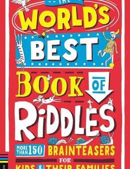 World s Best Book of Riddles: More Than 150 Brainteasers for Kids and Their Families, The Hot on Sale