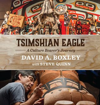 Tsimshian Eagle: A Culture Bearer s Journey Hot on Sale