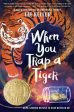 When You Trap a Tiger: (Newbery Medal Winner) Online now