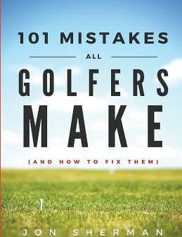 101 Mistakes All Golfers Make (and how to fix them) Cheap