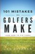 101 Mistakes All Golfers Make (and how to fix them) Cheap