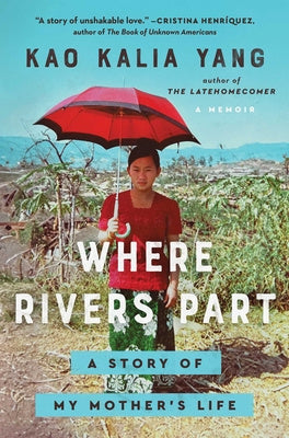 Where Rivers Part: A Story of My Mother s Life For Sale