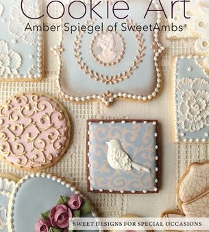 Cookie Art: Sweet Designs for Special Occasions Sale