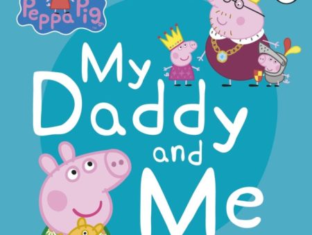 Peppa Pig: My Daddy and Me Online Hot Sale