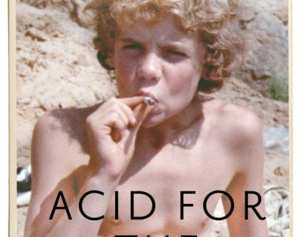 Acid For The Children - The autobiography of Flea, the Red Hot Chili Peppers legend Online Hot Sale