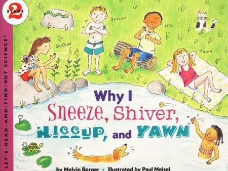 Why I Sneeze, Shiver, Hiccup, & Yawn For Sale