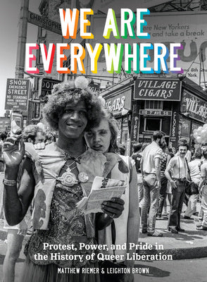 We Are Everywhere: Protest, Power, and Pride in the History of Queer Liberation Online Hot Sale