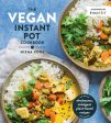 Vegan Instant Pot Cookbook: Wholesome, Indulgent Plant-Based Recipes, The Supply