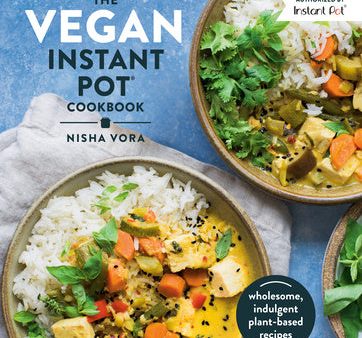 Vegan Instant Pot Cookbook: Wholesome, Indulgent Plant-Based Recipes, The Supply