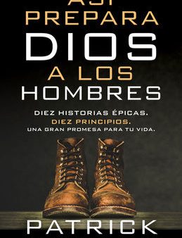 Así Prepara Dios a Los Hombres (How God Makes Men) Online Hot Sale