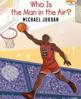 Who Is the Man in the Air?: Michael Jordan: A Who HQ Graphic Novel Cheap