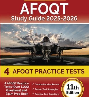 AFOQT Study Guide 2025-2026: 4 AFOQT Practice Tests (Over 1,000 Questions) and Exam Prep Book [11th Edition] Discount