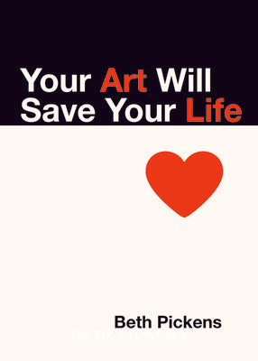 Your Art Will Save Your Life Sale