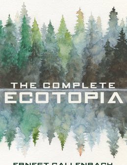 Complete Ecotopia, The on Sale