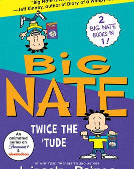 Big Nate: Twice the  Tude: Big Nate Flips Out and Big Nate: In the Zone Fashion