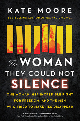 Woman They Could Not Silence: One Woman, Her Incredible Fight for Freedom, and the Men Who Tried to Make Her Disappear, The on Sale