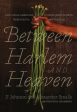 Between Harlem and Heaven: Afro-Asian-American Cooking for Big Nights, Weeknights, and Every Day Online