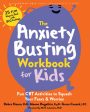 Anxiety Busting Workbook for Kids: Fun CBT Activities to Squash Your Fears and Worries, The Hot on Sale