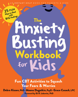 Anxiety Busting Workbook for Kids: Fun CBT Activities to Squash Your Fears and Worries, The Hot on Sale