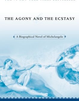 Agony and the Ecstasy: A Biographical Novel of Michelangelo, The Online Sale