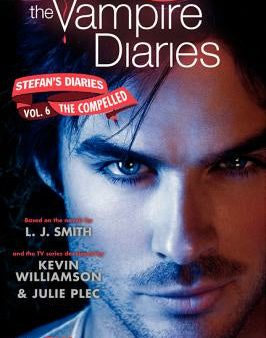 Vampire Diaries: Stefan s Diaries #6: The Compelled, The For Sale