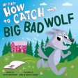 My First How to Catch the Big Bad Wolf For Discount