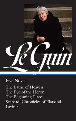 Ursula K. Le Guin: Five Novels (Loa #379): The Lathe of Heaven   The Eye of the Heron   The Beginning Place   Searoad   Lavinia For Sale