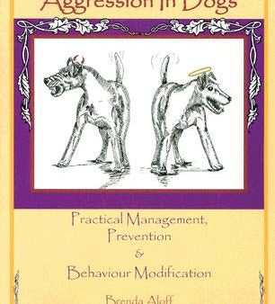 Aggression in Dogs: Practical Management, Prevention and Behavior Modification on Sale