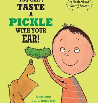 You Can t Taste a Pickle With Your Ear: A Book About Your 5 Senses Sale