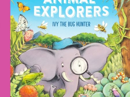 Animal Explorers: Ivy the Bug Hunter (PB) Online Sale