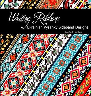 Writing Ribbons: Ukrainian Pysanky SIdeband Designs Online Sale