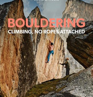 Bouldering: Climbing, No Ropes Attached Supply