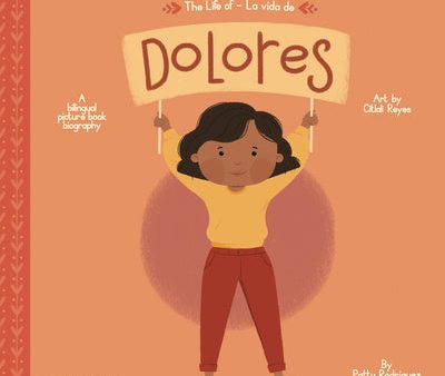 Life of   La Vida de Dolores: A Bilingual Picture Book Biography, The For Discount