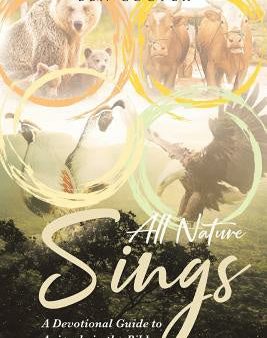 All Nature Sings: A Devotional Guide to Animals in the Bible For Sale