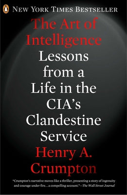 Art of Intelligence: Lessons from a Life in the Cia s Clandestine Service, The Cheap