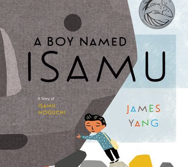 Boy Named Isamu: A Story of Isamu Noguchi, A Cheap