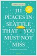 111 Places in Seattle That You Must Not Miss For Cheap