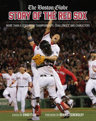 Boston Globe Story of the Red Sox: More Than a Century of Championships, Challenges, and Characters, The Online