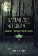 Backwoods Witchcraft: Conjure & Folk Magic from Appalachia Online Sale