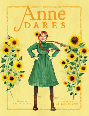 Anne Dares: Inspired by Anne of Green Gables Online Hot Sale