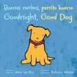 Goodnight, Good Dog Buenas Noches, Perrito Bueno: Bilingual English-Spanish Cheap