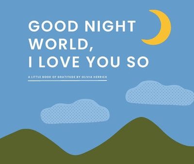 Good Night, World--I Love You So: A Little Book of Gratitude on Sale