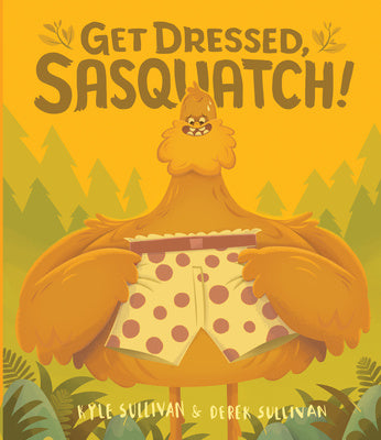 Get Dressed, Sasquatch! on Sale