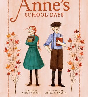 Anne s School Days: Inspired by Anne of Green Gables Online Sale