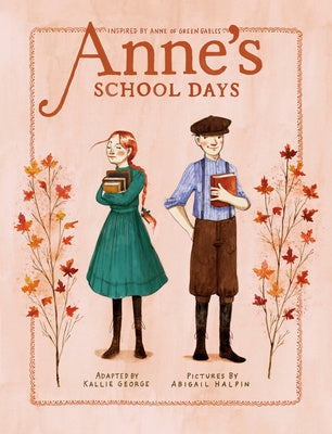 Anne s School Days: Inspired by Anne of Green Gables Online Sale